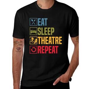EAT SLEEP THEATRE REPEAT Black Unisex Drama Tee Shirt Size Small